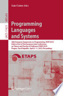 Programming Languages and Systems 28th European Symposium on Programming, ESOP 2019, Held as Part of the European Joint Conferences on Theory and Practice of Software, ETAPS 2019, Prague, Czech Republic, April 6–11, 2019, Proceedings /