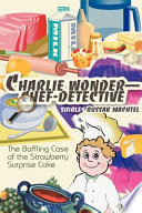 Charlie Wonder--Chef-Detective
