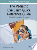 The Pediatric Eye Exam Quick Reference Guide  Office and Emergency Room Procedures Book