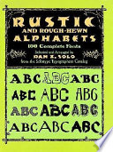 Rustic and Rough hewn Alphabets