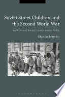 Soviet Street Children and the Second World War