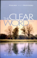 The Clear Word Psalms and Proverbs