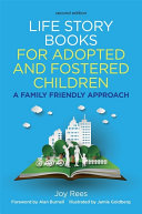 Life Story Books for Adopted and Fostered Children, Second Edition