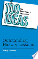 100 Ideas for Secondary Teachers  Outstanding History Lessons