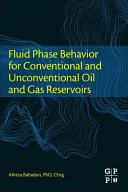 Fluid Phase Behavior for Conventional and Unconventional Oil and Gas Reservoirs Book