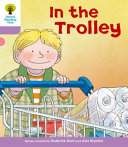 Oxford Reading Tree: Stage 1+: Decode and Develop: In the Trolley