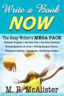 Write A Book Now: The Busy Writer's MegaPack Pdf/ePub eBook