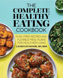 The Complete Healthy Eating Cookbook Book
