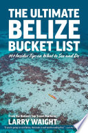 The Ultimate Belize Bucket List Book