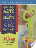 Arts and Crafts from A to Z