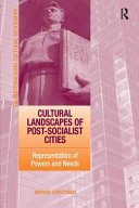 Cultural Landscapes of Post-socialist Cities