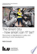 The Smart City     how smart can    IT    be 