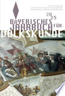 Bayerisches Jahrbuch für Volkskunde (BJV) 2015