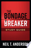 The Bondage Breaker   Study Guide