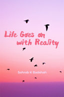 Life Goes on with Reality