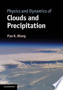 Physics and Dynamics of Clouds and Precipitation Book