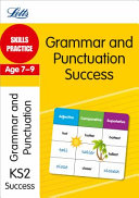 Letts Key Stage 2 Success - Grammar and Punctuation Age 7-9