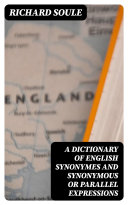 A Dictionary of English Synonymes and Synonymous or Parallel Expressions Pdf/ePub eBook