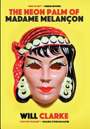 The Neon Palm of Madame Melançon