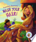 Rapunzel, Rapunzel, Wash Your Hair!
