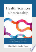 Health Sciences Librarianship Book
