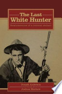 The Last White Hunter PDF Book By Donald Anderson,Joshua Mathew