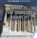 What Is the Judicial Branch?