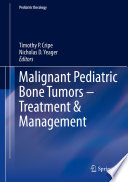 Malignant Pediatric Bone Tumors   Treatment   Management