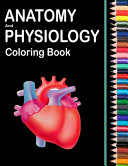 Anatomy and Physiology Coloring Book Book PDF