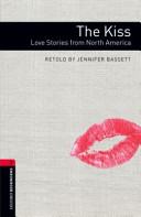 Book cover of The kiss : love stories from North America
