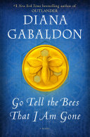 Book cover of Go tell the bees that I am gone : a novel