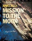 Book cover of Apollo 13 : mission to the moon