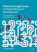 Book cover for Ethical and legal issues in human resource development : evolving roles and emerging trends