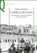 Copertina  L'Africa in casa : Propaganda e cultura coloniale nell'Italia fascista