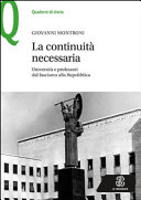 Copertina  La continuità necessaria : Università e professori dal fascismo alla Repubblica
