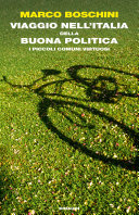 Copertina  Viaggio nell'Italia della buona politica : i piccoli comuni virtuosi