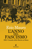 Copertina  L'anno del fascismo : 1922. Cronache della Marcia su Roma