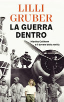 Copertina  La guerra dentro : Martha Gellhorn e il dovere della verità