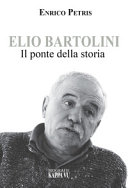 Copertina  Elio Bartolini : il ponte della storia