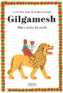 Copertina  Gilgamesh : oltre i confini del mondo