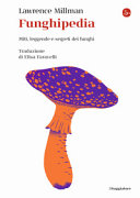 Copertina  Funghipedia : miti, leggende e segreti dei funghi