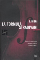 Copertina  La formula Stradivari : romanzo