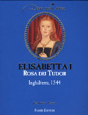 Copertina  Elisabetta I rosa dei Tudor