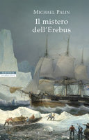 Copertina  Il mistero dell'Erebus : la storia di una nave