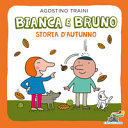Copertina  Bianca e Bruno : storia d'autunno