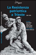 Copertina  La Resistenza patriottica a Trieste (1943-1945)