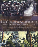 Copertina  La champagne italiana : Arditi e Curzio Malaparte in Francia