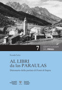 Copertina  Al libri da las paraulas : dizionario della parlata di Forni di Sopra