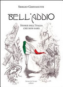 Copertina  Bell'addio : storie dell'Italia che non sarà